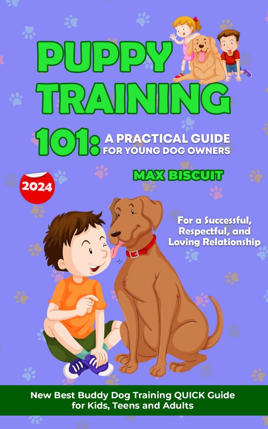 Book Cover: Puppy Training 101: A Practical Guide for Young Dog Owners